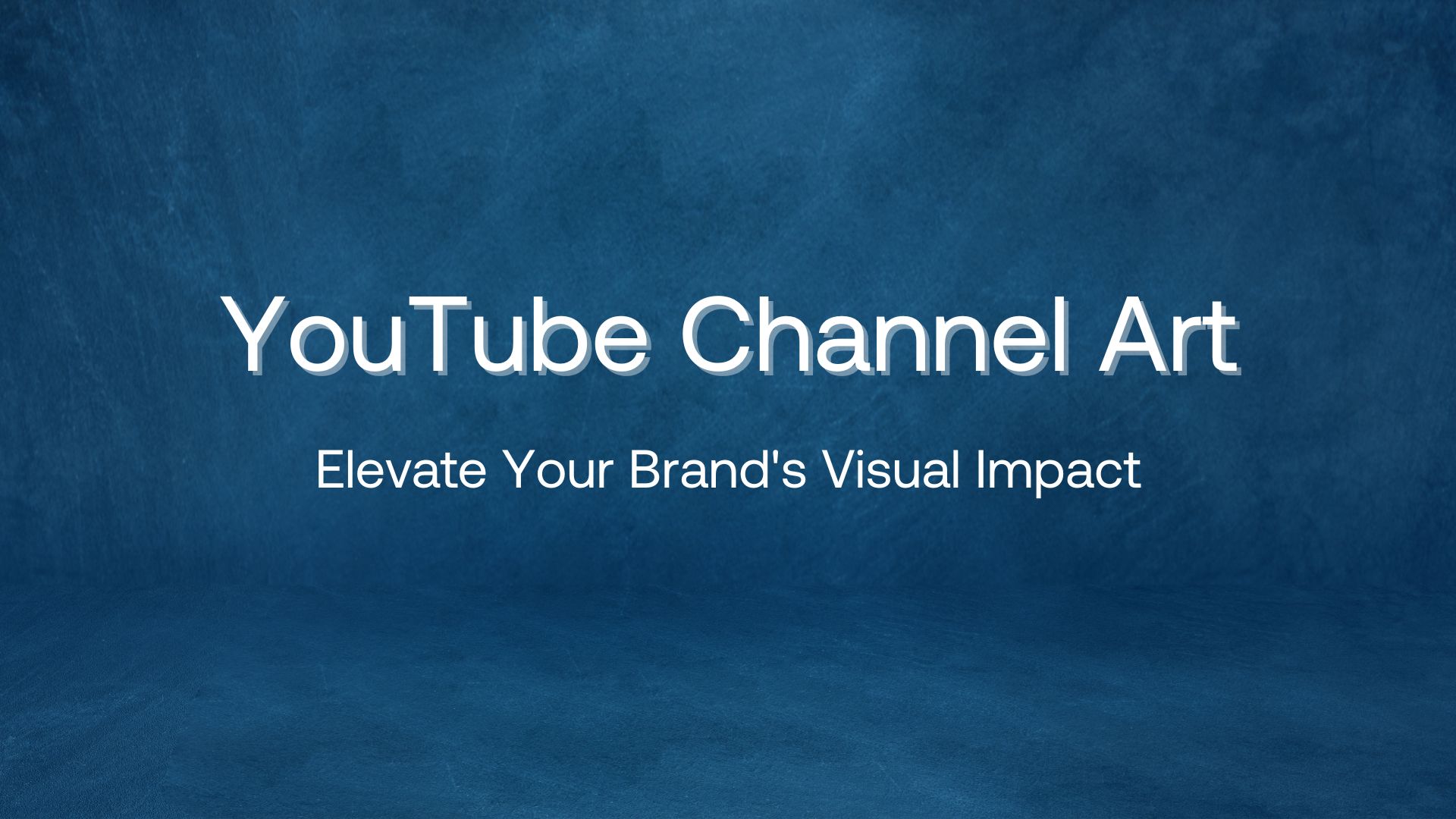 Blue backdrop with the text "YouTube Channel Art - Elevate Your Brand's Visual Impact".