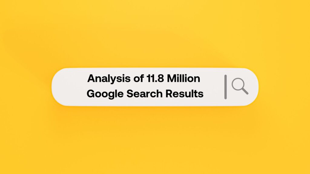 Google search bar with the text "Analysis of 11.8 Million Google Search Results" in it.